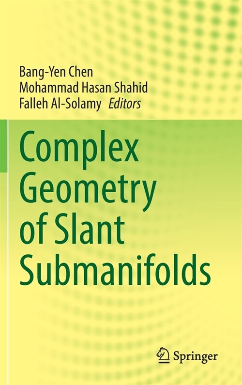 Complex Geometry of Slant Submanifolds (Hardcover)