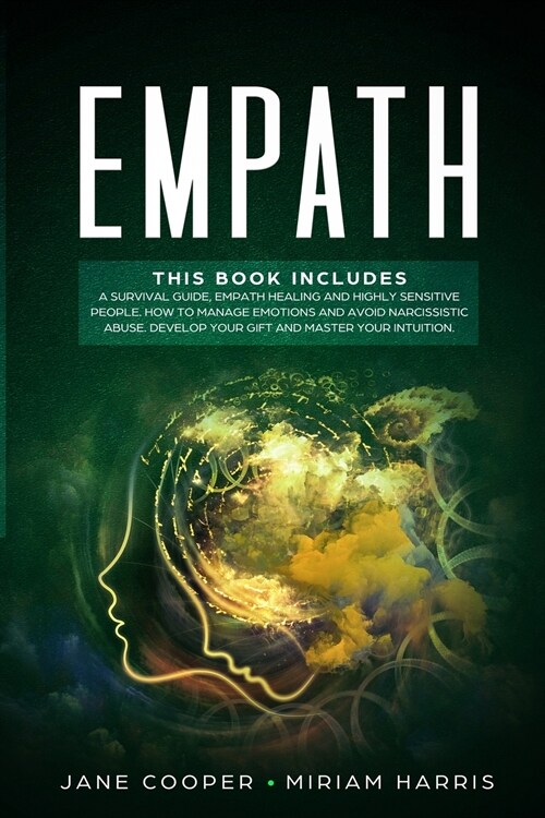 Empath: A survival guide, Empath healing and Highly sensitive people. How to manage emotions and avoid narcissistic abuse. Dev (Paperback)