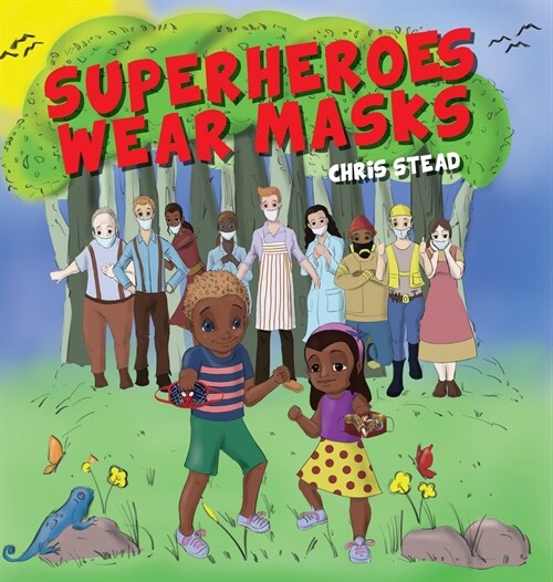 Superheroes Wear Masks: A picture book to help kids with social distancing and covid anxiety (Hardcover)
