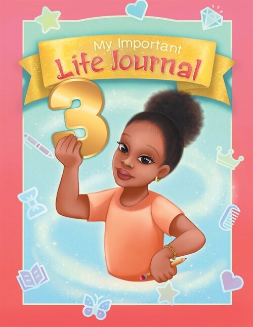 My Important Life Journal 3 (Paperback)