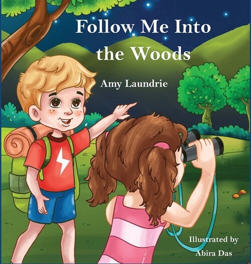 Follow Me Into the Woods (Hardcover)