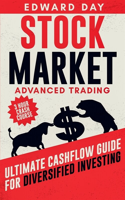 Stock Market Advanced Trading: Ultimate Cashflow Guide for Diversified Investing (Paperback)