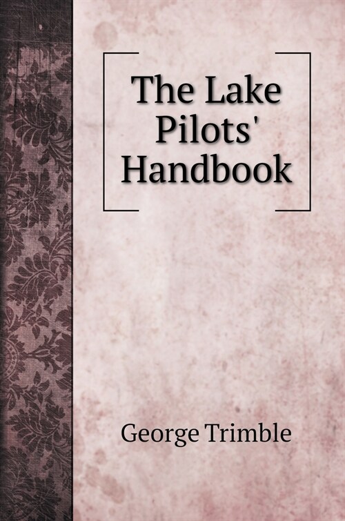 The Lake Pilots Handbook (Hardcover)