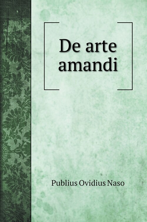 De arte amandi (Hardcover)