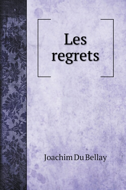 Les regrets (Hardcover)