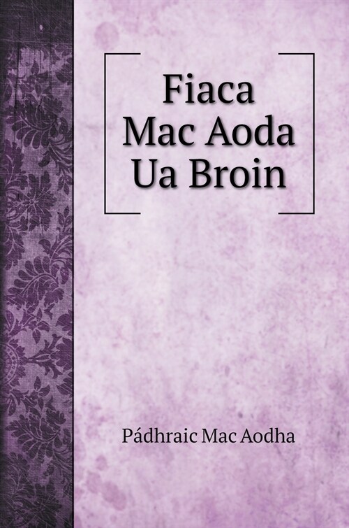 Fiaca Mac Aoda Ua Broin (Hardcover)
