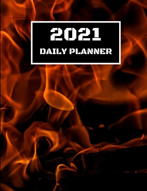 2021 Daily Planner: Hot Daily Planner Including Calendar, Checklist, Priorities, To Do List & Notes (Paperback)