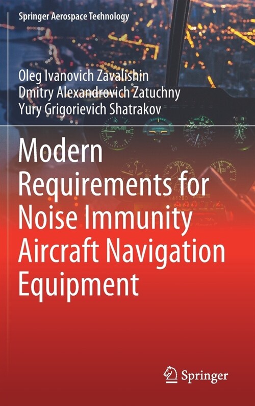 Modern Requirements for Noise Immunity Aircraft Navigation Equipment (Hardcover)