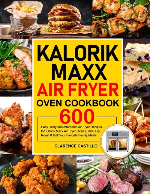 Kalorik Maxx Air Fryer Oven Cookbook (Paperback)