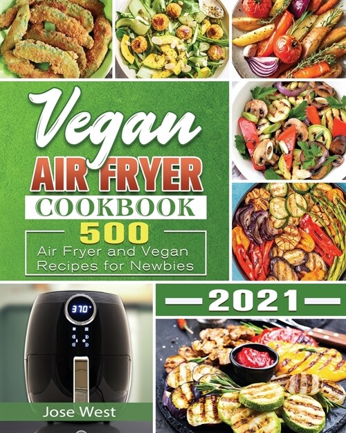 Vegan Air Fryer Cookbook 2021 (Paperback)