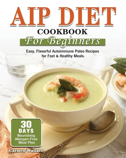 AIP Diet Cookbook For Beginners (Paperback)