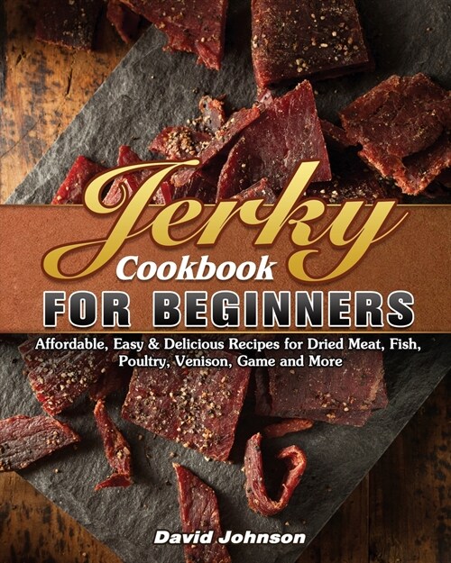 Jerky Cookbook for Beginners (Paperback)