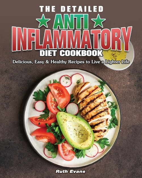 The Detailed Anti-Inflammatory Diet Cookbook (Paperback)