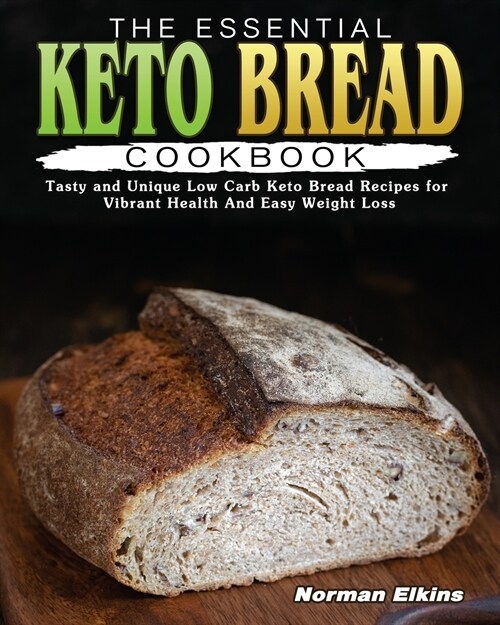 The Essential Keto Bread Cookbook (Paperback)