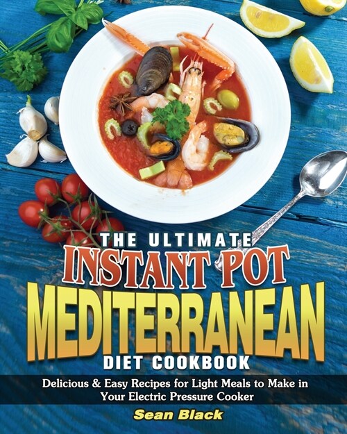 The Ultimate Instant Pot Mediterranean Diet Cookbook (Paperback)