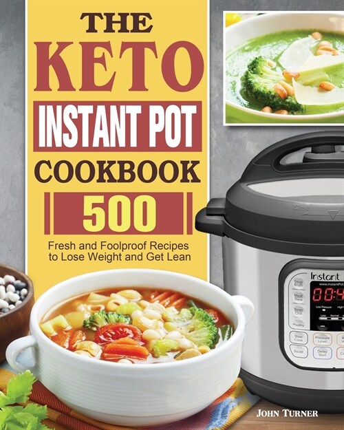 The Keto Instant Pot Cookbook (Paperback)
