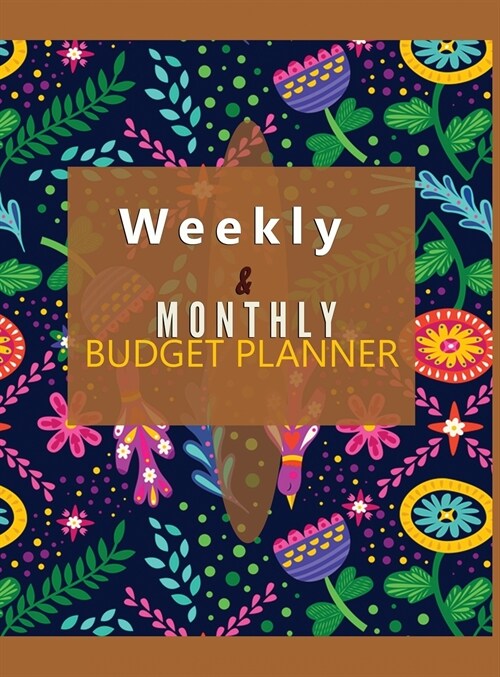Budget Planner Weekly and Monthly Budget Planner for Bookkeeper Easy to use Budget Journal (Easy Money Management) (Hardcover)
