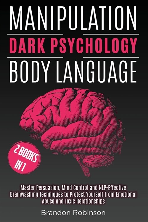 Manipulation, Body Language: 2 Books in 1, Learn How to Analyze and Influence People (Paperback)