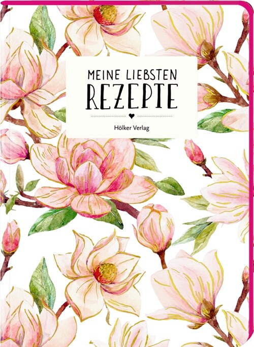 Meine liebsten Rezepte (Miscellaneous print)