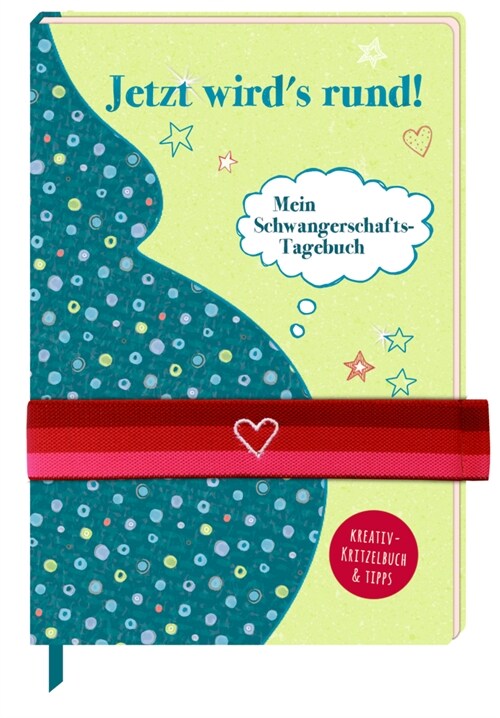 Schwangerschafts-Tagebuch - Jetzt wirds rund! (Hardcover)