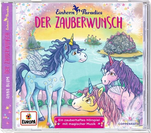 Einhorn-Paradies - Der Zauberwunsch, 1 Audio-CD (CD-Audio)