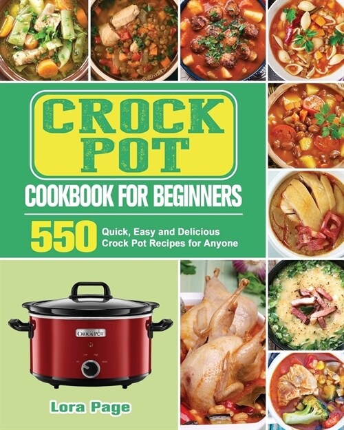 Crock Pot Cookbook for Beginners (Paperback)