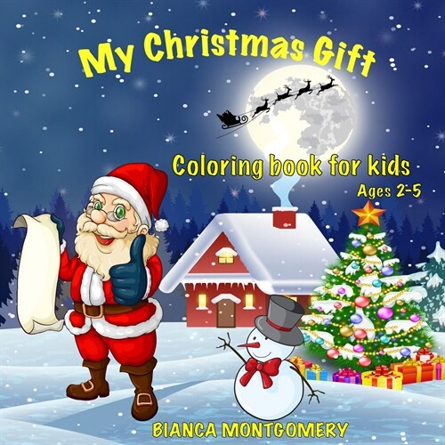 My Christmas Gift-Coloring Book For kids Ages 2-5 (Paperback)