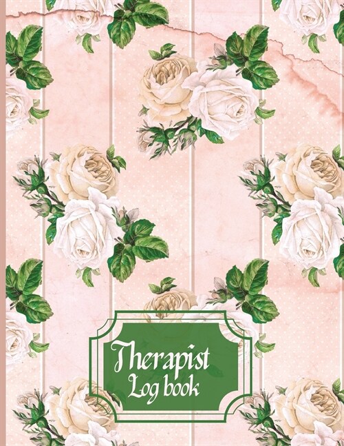 Therapist Log Book: Therapist Appointment Notetaking Notebook Planner- Therapist notebook-Therapist notebook counseling - Client notebook (Paperback)