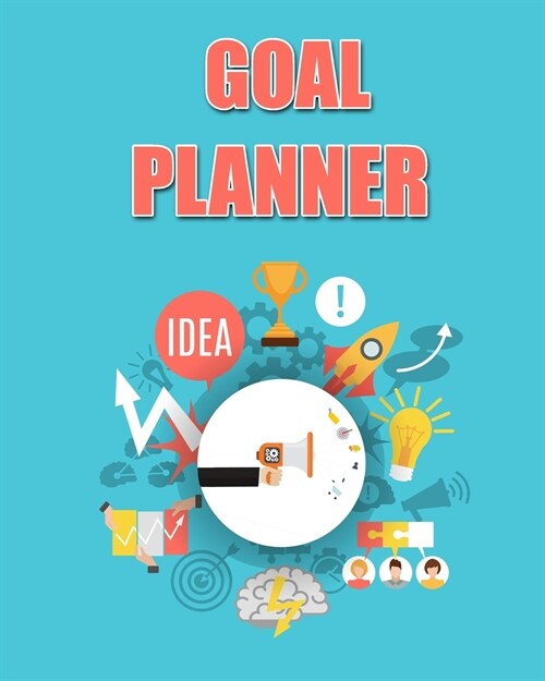 Goal Planner: A Daily/Weekly/Monthly Goal Getter Planner and Organizer with Motivational Quotes (Paperback, Goal Planner)