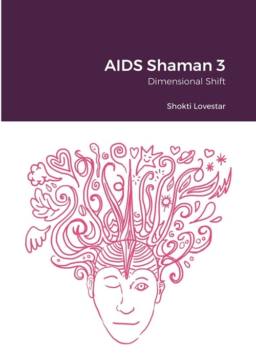 AIDS Shaman 3: Dimensional Shift (Paperback)