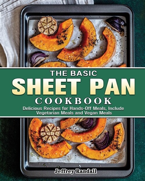 The Basic Sheet Pan Cookbook (Paperback)