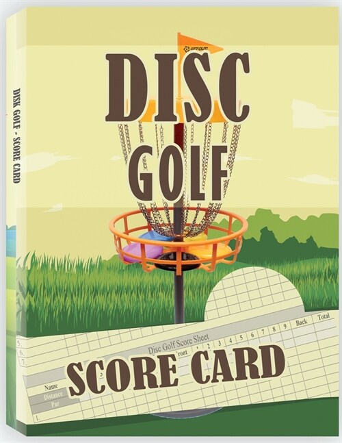 Disc Golf Score Card: 100 Sheets Golf Score Keeper, Golf Notebook, Golf Scorebook (Paperback, Disc Golf Score)