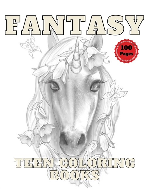 Fantasy Teen Coloring Books: A Perfect Gift for Girls To Give Free Rein to Their Creativity - Detailed Drawings Of Beautiful Woman And fantasy Crea (Paperback)