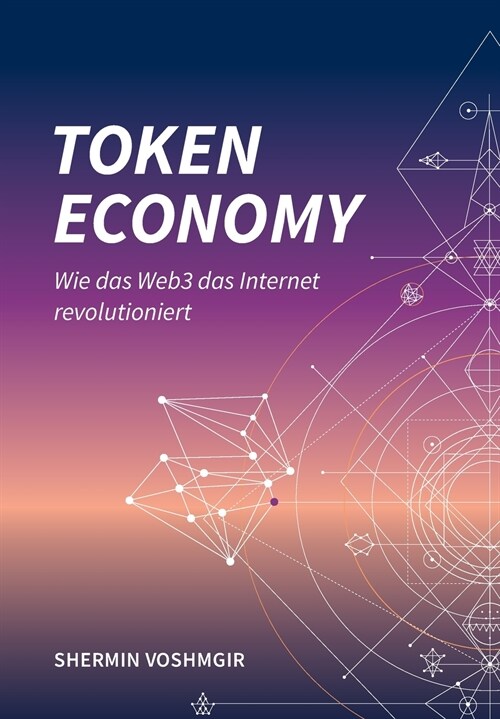 Token Economy: Wie das Web3 das Internet revolutioniert (German Edition): Wie das Web3 das Internet revolutioniert (German Edition): (Paperback)