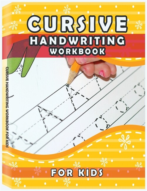 Cursive Handwriting Workbook for Kids: Writing Practice Book to Master Letters, Words and Sentences (Paperback, Cursive Handwri)