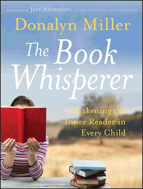 The Book Whisperer: Awakening the Inner Reader in Every Child (Paperback)