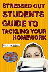 Stressed Out Students Guide to Tackling Your Homework (Paperback)