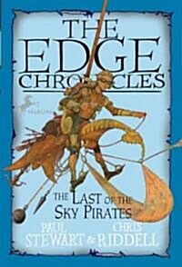 Edge Chronicles: The Last of the Sky Pirates (Paperback)