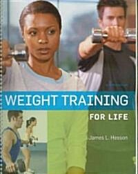 Weight Training for Life (Paperback, 9th, Spiral)