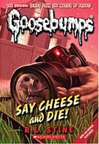 [중고] Say Cheese and Die! (Classic Goosebumps #8), 8 (Paperback)