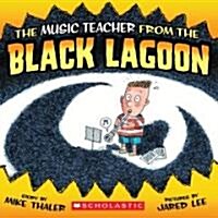 [중고] The Music Teacher from the Black Lagoon (Paperback)