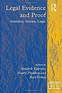 Legal Evidence and Proof : Statistics, Stories, Logic (Hardcover)
