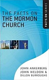 The Facts on the Mormon Church (Mass Market Paperback, Revised, Update)