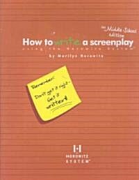 How to Write a Screenplay Using the Horowitz System (Paperback, CD-ROM)