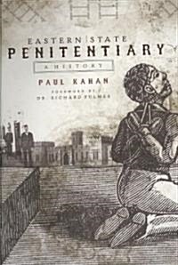 Eastern State Penitentiary: A History (Paperback)