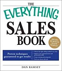 The Everything Sales Book: Proven Techniques Guaranteed to Get Results (Paperback)