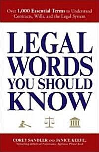 Legal Words You Should Know: Over 1,000 Essential Terms to Understand Contracts, Wills, and the Legal System (Paperback)
