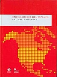 Enciclopedia del Espanol en los Estados Unidos: Anuario del Instituto Cervantes 2008 (Hardcover)