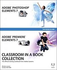 Adobe Photoshop Elements 7 and Adobe Premiere Elements 7 Classroom in a Book Collection (Paperback, CD-ROM, 1st)