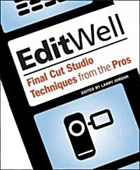 Edit Well: Final Cut Studio Techniques from the Pros (Paperback)